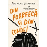 Cumpara ieftin Din foarfeca si din condei, Juan Pablo Villalobos, Curtea Veche Publishing