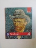 VIATA SI OPERA LUI VAN GOGH , COLECTIA PICTORI DE GENIU , 2009 * PREZINTA INSEMNARI CU PIXUL PE PAGINA DE GARDA