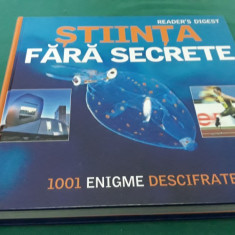 ȘTIINȚA FĂRĂ SECRETE *1001 ENIGME DESCIFRATE/ READERS DIGEST/ 2009 *