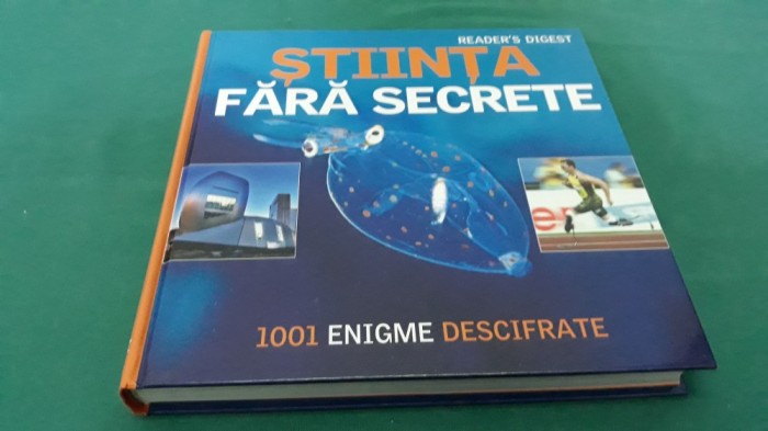 ȘTIINȚA FĂRĂ SECRETE *1001 ENIGME DESCIFRATE/ READERS DIGEST/ 2009 * M