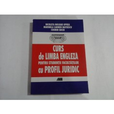 CURS DE LIMBA ENGLEZA PENTRU STUDENTII FACULTATILOR CU PROFIL JURIDIC - NICOLETA MOLNAR OPREA, MARINELA CARMEN MATEESCU, COSMIN SUCIU