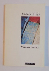 Minima moralia : elemente pentru o etica a intervalului / Andrei Plesu foto