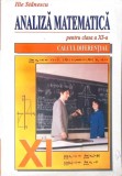 ANALIZA MATEMATICA PENTRU CLASA A XI-A - CALCUL DIFERENTIAL-ILIE STANESCU-267545