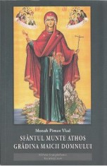 Sfantul Munte Athos. Gradina Maicii Domnului - Monah Pimen Vlad