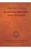 Rugaciunea ipostatica. Masura desavarsirii - Arhimandritul Zaharia