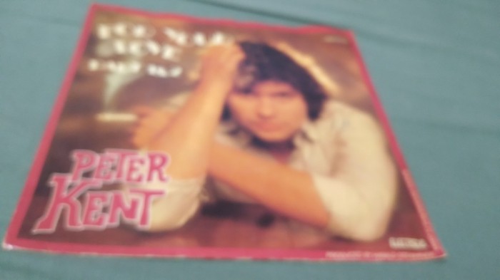 DISC VINIL PETER KENT -FOR YOUR LOVE PART 1&amp;2 RAR!!! STARE EXCELENT