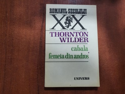Cabala.Femeia din Andros de Thornton Wilder foto