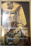 Margaret A. Murray - The Splendor that was Egypt