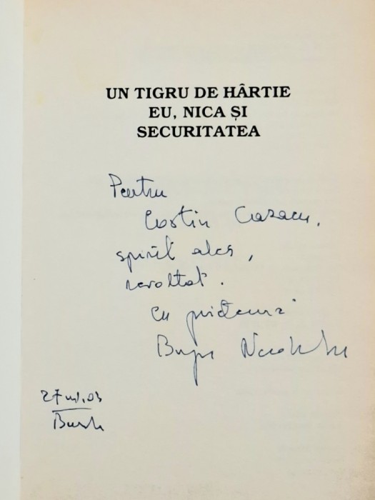 Un tigru de hartie Eu, Nicusor si securitatea - Bujor Nedelcovici Contine dedicatie, data si semnatura autorului