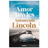 Autostrada Lincoln - Amor Towles