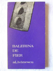 BALERINA DE FIER, Al. Ivanescu, 1970. Coperta si ilustratii Constantin Piliuta foto