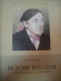 PICTORII BANATENI DIN SECOLUL AL XIX LEA- ION FRUNZETTI,1957