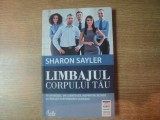 LIMBAJUL CORPULUI TAU de SHARON SAYLER , Bucuresti 2012