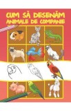 Cum sa desenam animale de companie - Dan Negrut