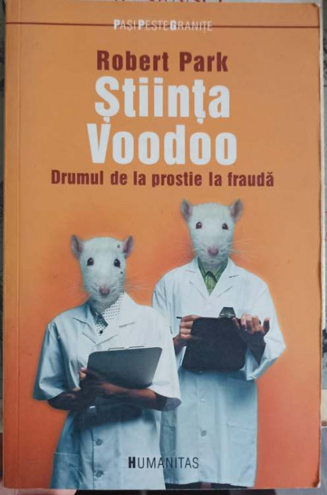 STIINTA VOODOO. DRUMUL DE LA PROSTIE LA FRAUDA-ROBERT PARK