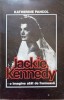 Jackie Kennedy - O Imagine At&acirc;t de Frumoasă - Katherine Pancol, Editura Libra, 1998, Roman, Beletristica, Paperback