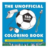 Cumpara ieftin Unofficial Ted Lasso Coloring Book