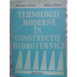 TEHNOLOGII MODERNE IN CONSTRUCTII HIDROTEHNICE-AURORA DIMA, MIHAI DIMA-231436