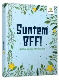 Cumpara ieftin Suntem Bff! Jurnal-cadou pentru tine/***