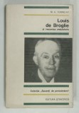 LOUIS DE BROGLIE SI MECANICA ONDULATORIE de M. A. TONNELAT , 1969
