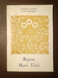 Gheorghe Nichifor; Maria Bizomescu - Regina Marii Uniri (tiraj 1000 ex.)