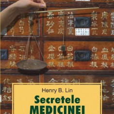 Secretele medicinei chineze. Sanatate de la A la Z