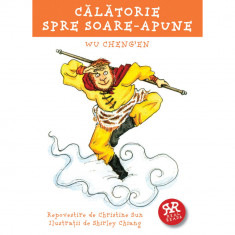 Calatorie spre soare-apune. Wu Cheng'en - Repovestire de Christine Sun