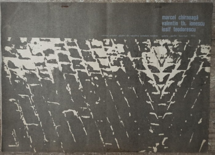 Catalog expozitie Marcel Chirnoaga, Valentin Th. Ionescu, Iosif Teodorescu 1973
