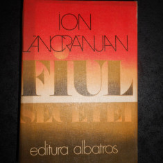 ION LANCRANJAN - FIUL SECETEI (1979, Editie cartonata)