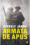 Armata de apus | Szekely Janos, 2020, Curtea Veche, Curtea Veche Publishing