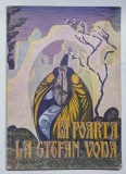 LA POARTA LA STEFAN VODA - CANTECE SI BALADE de Teofil Dumbraveanu, ilustratii Stefan Miron, Editura Junimea, 1985, 74 pag. (Cu pete)
