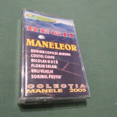 CASETA AUDIO REGII MANELELOR-COLECTIA MANELE 2003 RARA!!!! ORIGINALA