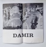DAMIR , CATALOG DE EXPOZITIE , 1983, PREZINTA URME DE INDOIRE