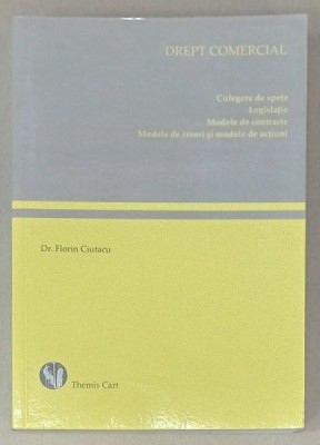DREPT COMERCIAL , CULEGERE DE SPETE ...MODELE DE CERERI SI MODELE DE ACTIUNI de Dr. FLORIN CIUTACU , 2008 foto