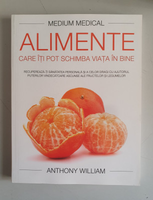 Alimente care iti pot schimba viata in bine - Anthony William foto