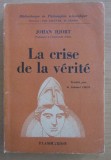 La Crise de la v&eacute;rit&eacute; / Johan Hjort