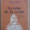 La Crise de la v&eacute;rit&eacute; / Johan Hjort