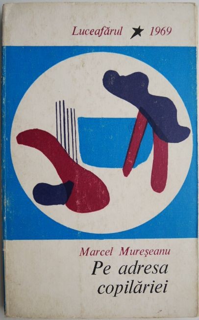 Pe adresa copilariei &ndash; Marcel Mureseanu