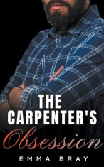 The Carpenter&amp;#039;s Obsession foto