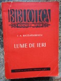 I. A. Bassarabescu - Lume de ieri