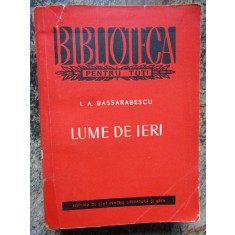 I. A. Bassarabescu - Lume de ieri