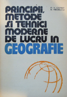 Principii, metode si tehnici moderne de lucru in geografie ( E. Nedelcu) foto