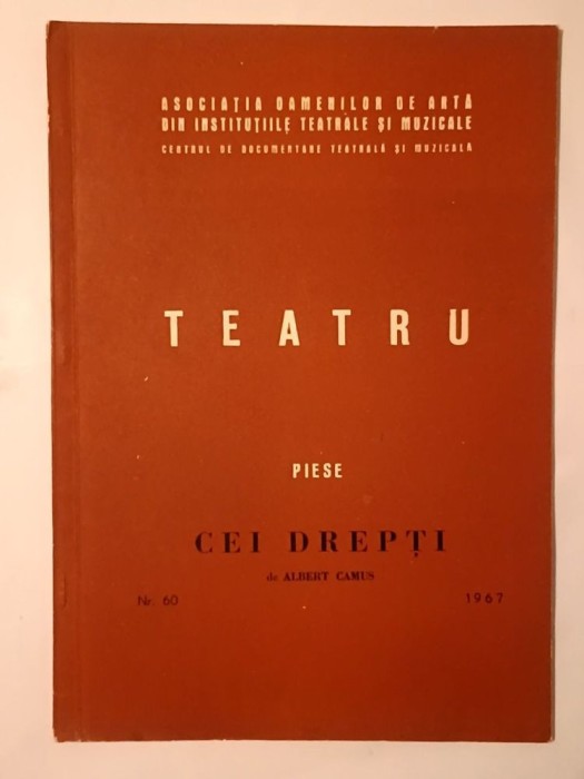 Cei drepți (piesă &icirc;n cinci acte) de Albert Camus (trad. Marcel Aderca) (material documentar pentru uz intern)