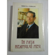 IN FATA NEAMULUI MEU (Convorbiri cu Mihai I al Romaniei) - MIRCEA CIOBANU
