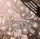 DOAR O VORBĂ SĂ-ȚI MAI SPOON: RIVER, ANTOLOGIE DE EPITAFURI ROM&Acirc;NEȘTI - ION BARBU, s