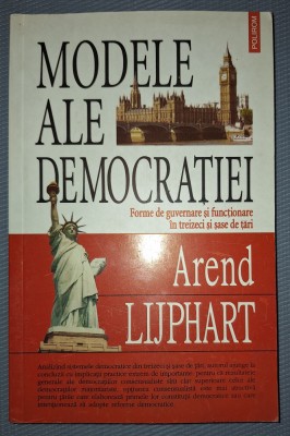 AREND LIJPHART&amp;nbsp;-&amp;nbsp;MODELE ALE DEMOCRATIEI foto
