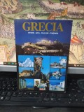 Grecia, Istorie, Artă, Folclor, Itinerarii, Editura Michalis Toubis, Toubi;s, 2005, 220