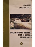 Nicolae Manolescu - Poezia romana moderna de la G. Bacovia la Emil Botta (Editia: 1996)