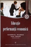 EDUCATIE SI PERFORMANTA ECONOMICA-GABRIEL MURSA, ION IGNAT