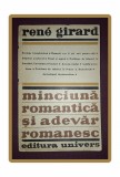 RENE GIRARD&nbsp;-&nbsp;MINCIUNA ROMANTICA SI ADEVAR ROMANESC